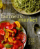 Cooking From the Farmers' Market (Williams-Sonoma)