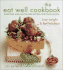 The Eat Well Cookbook: Dairy-Free and Gluten-Free Recipes for Food Lovers