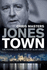Jonestown: Fully Updated: the Power and the Myth of Alan Jones