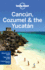 Cancn, Cozumel & the Yucatn 6 (Lonely Planet Travel Guide)