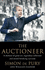 The Auctioneer: a Memoir of Great Art, Legendary Collectors and Record-Breaking Auctions: Adventures in the Art Trade