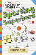 collected diaries of a sporting superhero