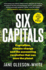 Six Capitals Capitalism, Climate Change and the Accounting Revolution That Can Save the Planet