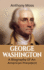 George Washington a Biography of an American President