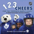 1, 2, 3 Cheers for the Toronto Maple Leafs! : an Official Toronto Maple Leafs Book of Numbers