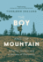 The Boy and the Mountain: a Father, His Son, and a Journey of Discovery