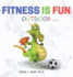 Fitness Is Fun Outdoor: Fitness and Physical Activity; Fun Games and Activities; Live for the Moment; Wellness; Wellbeing; How to be Healthy; Motivation in Fitness; Healthiest Lifestyle; Motivation for Exercise; Living Healthier;