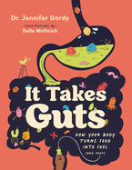 it takes guts how your body turns food into fuel