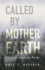 Called by Mother Earth: A Father's Search for His Son