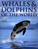 Whales and Dolphins of the World