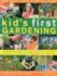 The Best-Ever Step-By-Step Kid's First Gardening: Fantastic Gardening Ideas for 5-12 Year Olds, From Growing Fruit and Vegetables and Fun With Flowers