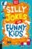 Silly Jokes for Funny Kids