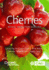 Cherries Botany, Production and Uses