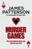 Murder Games: Patterson James (Instinct Series)
