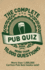 The Complete Pub Quiz Book More Than 10, 000 Questions