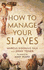How to Manage Your Slaves