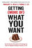 Getting (More of) What You Want: How the Secrets of Economics & Psychology Can Help You Negotiate Anything in Business & Life [Paperback] [Jul 07, 2016] Margaret a. Neale, Thomas Z. Lys