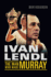 Ivan Lendl-the Man Who Made Murray