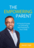 The Empowering Parent a Practical Guide to Unlocking the Potential in Your Child