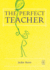 The Perfect Teacher