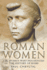 Roman Women: the Women Whon Influenced the History of Rome