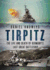 Tirpitz: the Life and Death of Germany? S Last Great Battleship