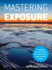 Mastering Exposure: All You Need to Know to Take Perfect Photos With Any Camera