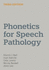 Phonetics for Speech Pathology (Hardback) Phonetics Speech