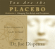 You Are the Placebo Meditation 1--Revised Edition: Changing Two Beliefs and Perceptions (Revised Edition)