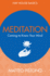 Meditation: Coming to Know Your Mind