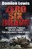 Zero Six Bravo: 60 Special Forces. 100, 000 Enemy. the Explosive True Story
