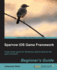 Sparrow IOS Game Framework Beginner's Guide