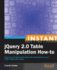 Instant jQuery 2.0 Table Manipulation How-to
