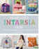 Beginner's Guide to Intarsia Knitting, a: 11 Simple Inspiring Projects With Easy to Follow Steps