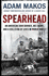 Spearhead: an American Tank Gunner, His Enemy, and a Collision of Lives in World War II