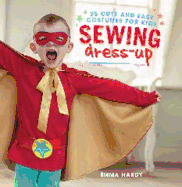 sewing dress up 35 cute and easy costumes for kids