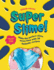 Super Slime! : Make the Perfect Slime Every Time With 30 Fantastic Recipes