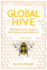 Global Hive: What the Bees Crisis Teaches Us About Building a Sustainable World