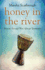 Honey in the River