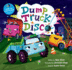 Dump Truck Disco [With Cd (Audio)]