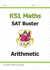 New Ks1 Maths Sat Buster: Arithmetic (for Tests in 2018 and Beyond)