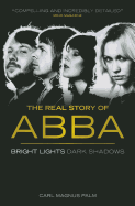 real story of abba bright lights dark shadows