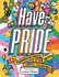 Have Pride: an Inspirational History of the Lgbtq+ Movement