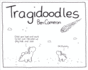 Tragidoodles