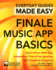 Finale Music App Basics: Expert Advice, Made Easy (Everyday Guides Made Easy)
