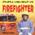 Firefighter (People Who Help Us)