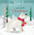 The Polar Bear Who Saved Christmas