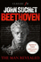 Beethoven the Man Revealed Revised Updated Edition