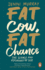 Fat Cow, Fat Chance: the Science and Psychology of Size