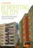 Retrofitting the City: Residential Flexibility, Resilience and the Built Environment (International Library of Human Geography)